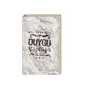 DUYGU ÇÖPLÜĞÜ - ALI ERASOĞLU