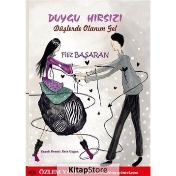 DUYGU HIRSIZI DÜŞLERDE OLANIM GEL - GENEL
