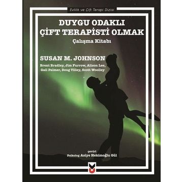 Duygu Odaklı Çift Terapisti Olmak / Susan M. Johnson