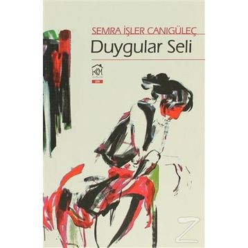 DUYGULAR SELI - SEMRA İŞLER CANIGÜLEÇ