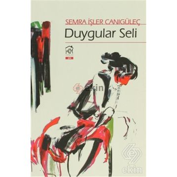 DUYGULAR SELI - SEMRA İŞLER CANIGÜLEÇ