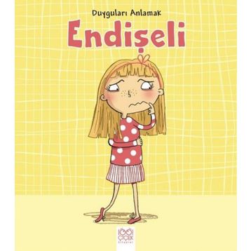 Duyguları Anlamak - Endişeli - Isabel Thomas