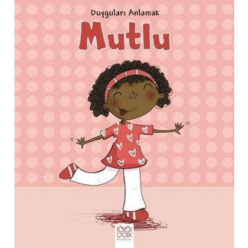 Duyguları Anlamak - Mutlu - Isabel Thomas