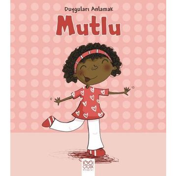 Duyguları Anlamak - Mutlu - Isabel Thomas