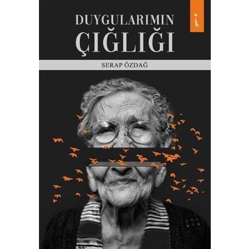 Duygularımın Çığlığı - Serap Özdağ