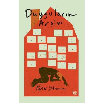 Duyguların Arşivi - Peter Stamm