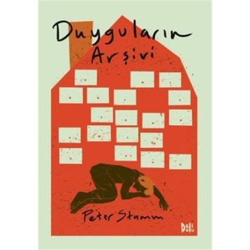 Duyguların Arşivi - Peter Stamm