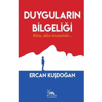 Duyguların Bilgeliği - Ercan Kuşdoğan