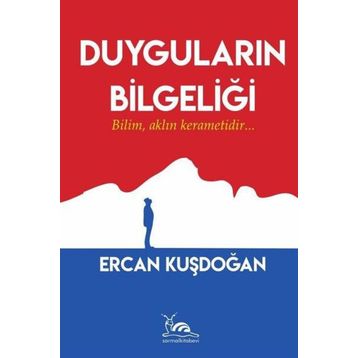 Duyguların Bilgeliği - Ercan Kuşdoğan