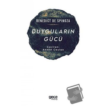 Duyguların Gücü - Benedict De Spinoza