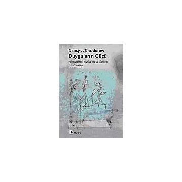Duyguların Gücü - Nancy J. Chodorow