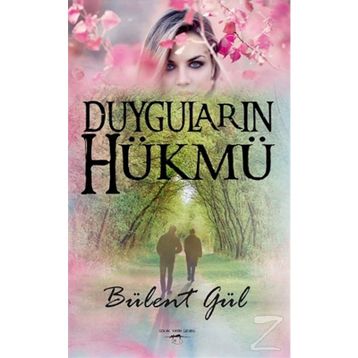 Duyguların Hükmü - Bülent Gül