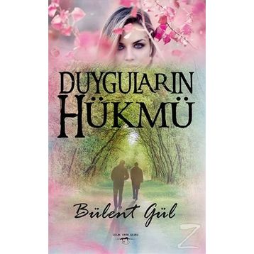 Duyguların Hükmü - Bülent Gül