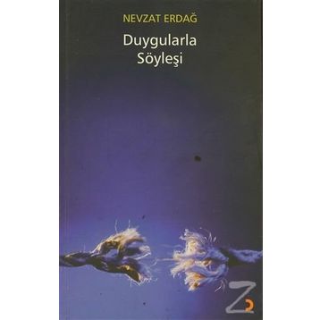 DUYGULARLA SÖYLEŞİ - NEVZAT ERDAĞ