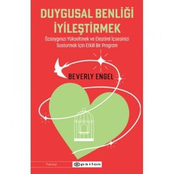Duygusal Benliği İyileştirmek - Beverly Engel