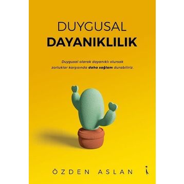 Duygusal Dayanıklılık - Özden Aslan