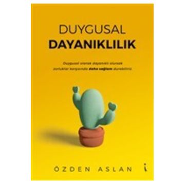 Duygusal Dayanıklılık - Özden Aslan