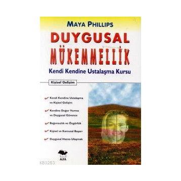DUYGUSAL MÜKEMMELLİK - MAYA PHILLIPS