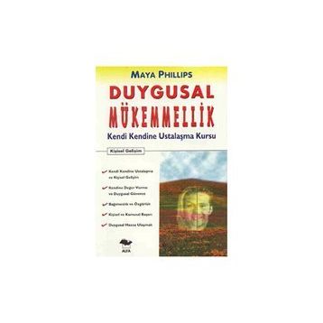 DUYGUSAL MÜKEMMELLİK - MAYA PHILLIPS