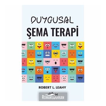 Duygusal Şema Terapi - Robert L. Leahy