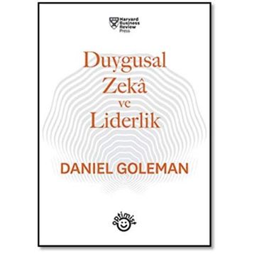 Duygusal Zeka Ve Liderlik - Daniel Goleman