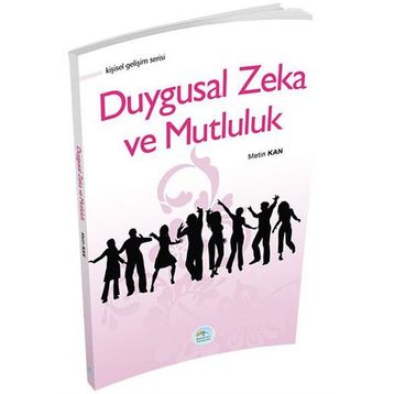 Duygusal Zeka Ve Mutluluk - Metin Kan