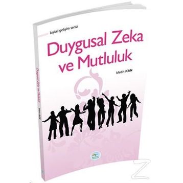 Duygusal Zeka Ve Mutluluk - Metin Kan