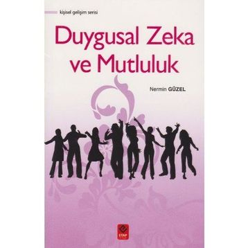 Duygusal Zeka ve Mutluluk - Nermin Güzel