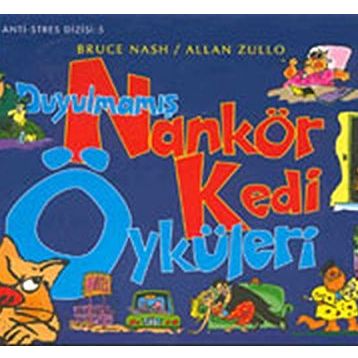 DUYULMAMIŞ NANKÖR KEDI ÖYKÜLERI - BRUCE NASH