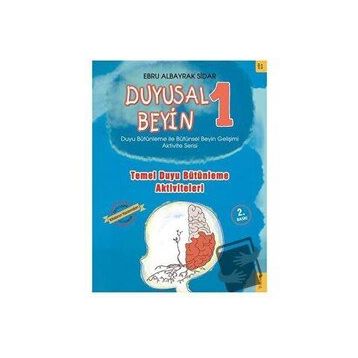 Duyusal Beyin 1 - Ebru Albayrak Sidar