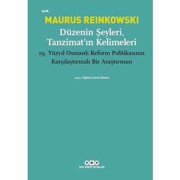 Düzenin Şeyleri, Tanzimat’ın Kelimeleri - Maurus Reinkowski