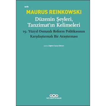 Düzenin Şeyleri, Tanzimat’ın Kelimeleri - Maurus Reinkowski