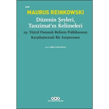 Düzenin Şeyleri, Tanzimat’ın Kelimeleri - Maurus Reinkowski