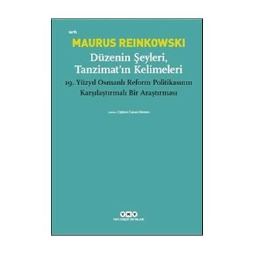 Düzenin Şeyleri, Tanzimat’ın Kelimeleri - Maurus Reinkowski