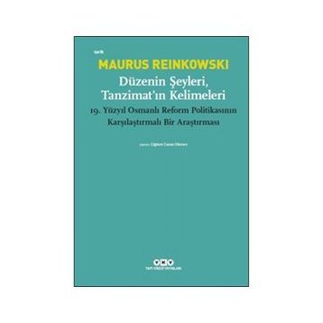 Düzenin Şeyleri, Tanzimat’ın Kelimeleri - Maurus Reinkowski