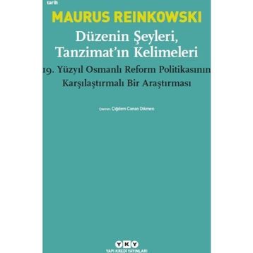Düzenin Şeyleri, Tanzimat’ın Kelimeleri - Maurus Reinkowski