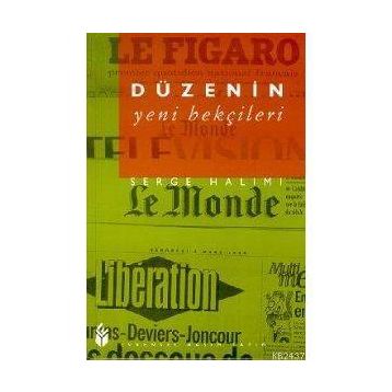 DÜZENİN YENI BEKÇİLERİ - SERGE HALIMI