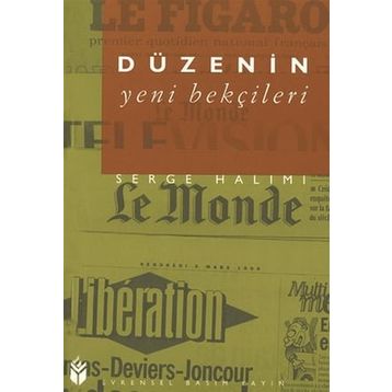 DÜZENİN YENI BEKÇİLERİ - SERGE HALIMI
