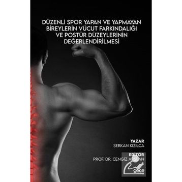 Düzenli Spor Yapan ve Yapmayan Bireylerin Vücut Farkındalığı ve Postür Düzeylerinin Değerlendirilmesi - Gece Kitaplığı