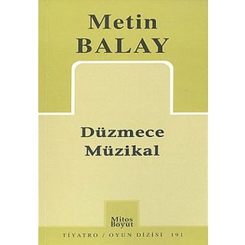 DÜZMECE MÜZİKAL - METIN BALAY