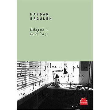 Düzyazı 100 Yazı - Haydar Ergülen