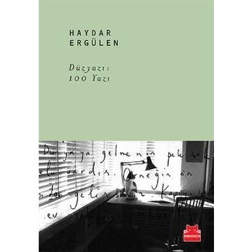 Düzyazı 100 Yazı - Haydar Ergülen