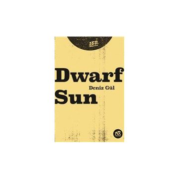 Dwarf Sun - Deniz Gül