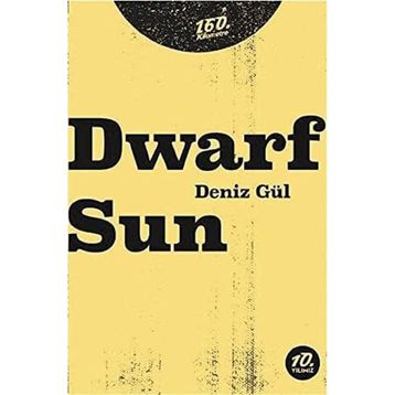 Dwarf Sun - Deniz Gül
