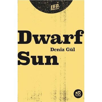 Dwarf Sun - Deniz Gül