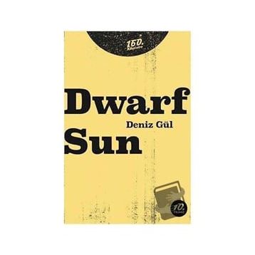 Dwarf Sun - Deniz Gül
