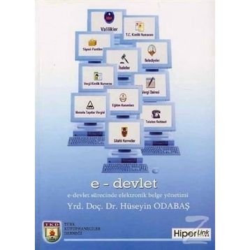 E-DEVLET SÜRECİNDE ELEKTRONIK BELGE YÖNETİMİ - HÜSEYİN ODABAŞ
