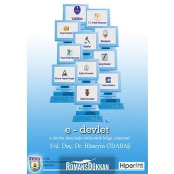 E-DEVLET SÜRECİNDE ELEKTRONIK BELGE YÖNETİMİ - HÜSEYİN ODABAŞ