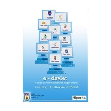 E-DEVLET SÜRECİNDE ELEKTRONIK BELGE YÖNETİMİ - HÜSEYİN ODABAŞ