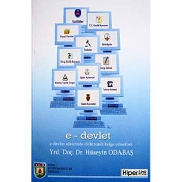 E-DEVLET SÜRECİNDE ELEKTRONIK BELGE YÖNETİMİ - HÜSEYİN ODABAŞ